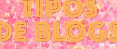 Tipos de blogs: Cuál se ajusta a tu necesidad | WeAreContent