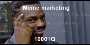 Lee más sobre el artículo Meme marketing, ¿qué es, cuáles son sus ventajas y cómo aprovecharlo?