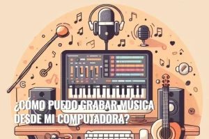 ¿Cómo puedo grabar música desde mi computadora?