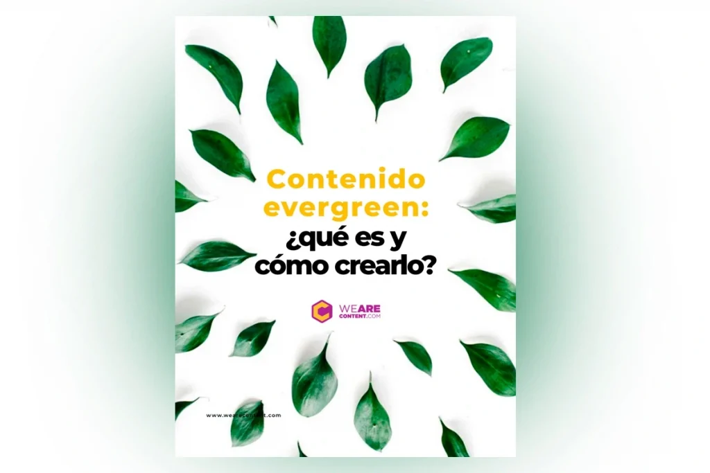 Contenido evergreen: ¿qué es y cómo crearlo?