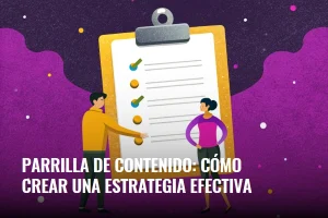 Lee más sobre el artículo Parrilla de contenido: cómo crear una estrategia efectiva