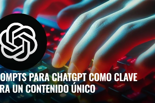 Prompts para chatgpt: desata tu creatividad | WeAreContent