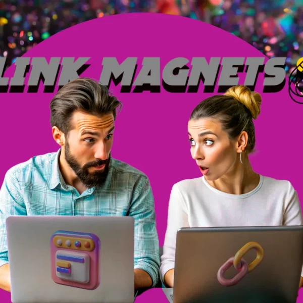 Link magnets: mejora el posicionamiento SEO | WeAreContent