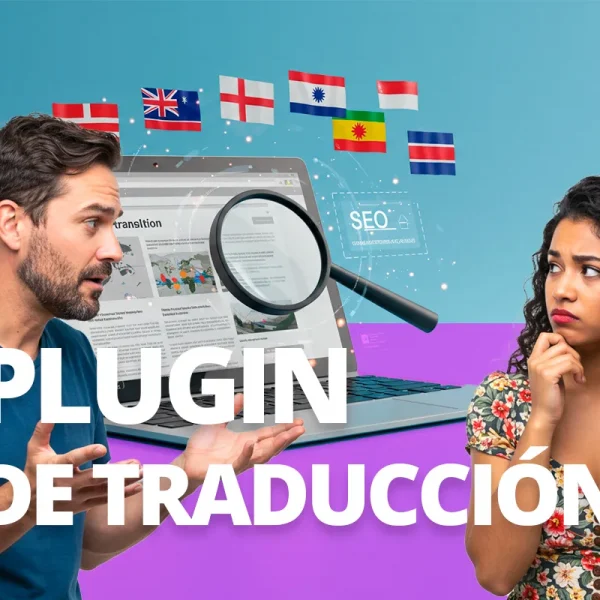 Plugin de traducción: ¿por qué debes evitarlo? I WeAreContent