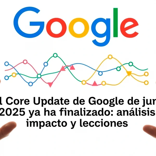 Google Core Update junio 2025: impacto y lecciones | WeAreContent