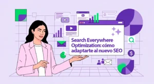 Lee más sobre el artículo Search Everywhere Optimization: cómo adaptarte al nuevo SEO   