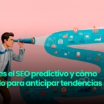 SEO Predictivo: entendiendo tendencias con IA | WeAreContent