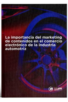 El Content Marketing en el comercio electrónico automotriz | Wearecontent